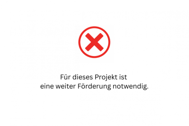 Für dieses Projekt ist eine weiter Förderung notwendig