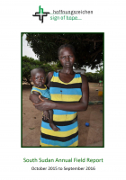 South Sudan Annual Field Report 2016 of Sign of Hope e.V.