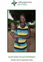 Sign of Hope - Annual Field Report South Sudan - Fiscal Year 2016